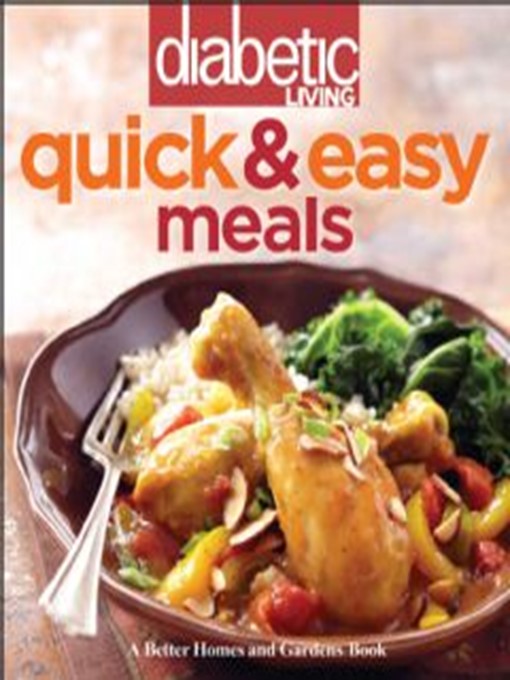 Title details for Diabetic Living Quick & Easy Meals by Diabetic Living Editors - Available